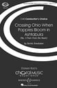 Crossing Ohio When Poppies Bloom in Ashtabula SATB choral sheet music cover